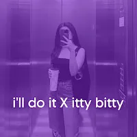 Iamjack — I'll Do It X Itty Bitty — обложка